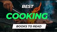 10 Best Cooking Books | Top Cookbooks Read to Become the Next Master Chef
