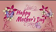 Happy Mother's Day! - Animated Card