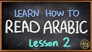 How to READ ARABIC? - The alphabet - Lesson 2 - Arabic 101