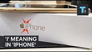 i' meaning in 'iPhone'