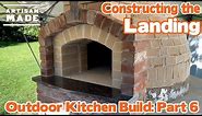 How to build a Brick Pizza Oven / Outdoor Kitchen Build / Part 6: How to Build the Landing