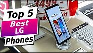 Top 5 BEST LG Phones (2024) - Best Camera Phones