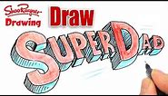 How to draw a Super Dad logo for Father's Day