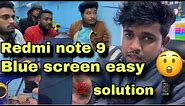 Redmi note 9 blue screen easy solution 💯 || technical expert Assam @Tech #technical #foryou #
