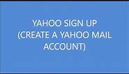 Yahoo Sign Up | Create a Yahoo Mail Account - YMail Sign Up