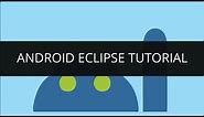Android Eclipse Tutorial | Edureka
