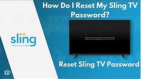 How to Reset Your Sling TV Password - Step-by-Step Guide - 2023