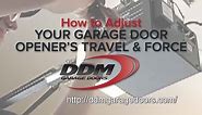 How to Adjust Your Garage Door Opener's Travel and Force