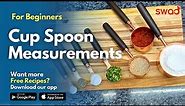 Measuring Cups and Spoons for beginners| How to measure ingredients| Cup Spoon Conversion explained!