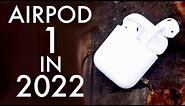 AirPods 1 In 2022! (Still Worth It?) (Review)