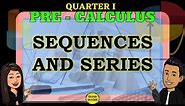 ILLUSTRATING SEQUENCES AND SERIES || PRECALCULUS