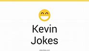 127  Kevin Jokes And Funny Puns - JokoJokes