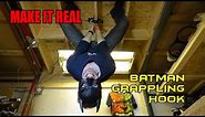 Make It Real: Batman Rappeling Hook!