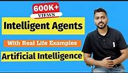 Introduction to Intelligent Agents and their types with Example in Artificial Intelligence