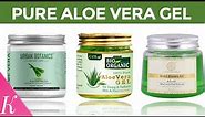 12 Best Aloe Vera Gel for Face, Skin, Hair & Acne Scars | Pure Natural Gel Brands in India
