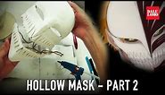 DIY Bleach Hollow Mask Part 2