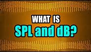 Sound Pressure Level (SPL) and the Decibel Scale (dB) 101