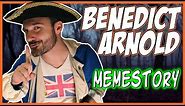 Benedict Arnold: A Memestory