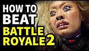 How To Beat The DEATH GAME In "Battle Royale 2"