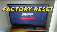 How to Factory Reset Hitachi TV to Restore to Factory Settings