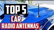 Best Car Radio Antennas - Top 5 Best AM FM Car Antennas