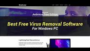 5 Best Free Virus Removal Software | For Windows PC