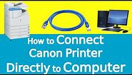 How to Connect Canon Copier Printer IR3300 or Xerox Machine Directly to PC Computer Laptop using LAN