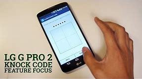 LG G Pro 2: Knock Code - Feature Focus