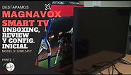 Magnavox Philips 32MEZ412 Smart Tv UNBOXING, REVIEW yCONFIGURACION INICIAL (Parte 1) @Sebabs32Unbox