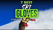 BEST SKI GLOVES: 7 Ski Gloves (2023 Buying Guide)