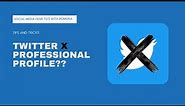 How To Switch To A Professional Twitter X Profile | Step-by-Step Tutorial
