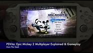 PSVita: Epic Mickey 2 Multiplayer Explained & Gameplay