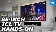 85-inch TCL TV Hands-On: The Bigger the Better?