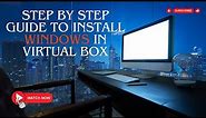 Step by step Guide to install windows 10 in virtual box