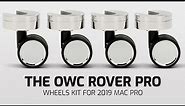 Introducing the OWC Rover Pro Wheels Kit for 2019 Apple Mac Pro