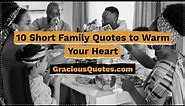 10 Short Family Quotes to Warm Your Heart - Gracious Quotes
