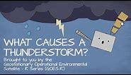 What Causes a Thunderstorm?