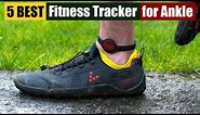 Best Fitness Tracker for Ankle of 2023