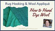 How to Hand Dye Wool Fabric