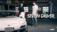 SEVEN DRIVER. | Mazda RX-7(FD3S) | Directed by LJWF.