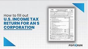 How to Fill Out Form 1120S or U.S. Income Tax Return for an S Corporation | PDFRun