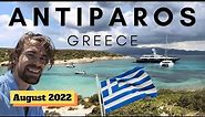 ANTIPAROS - Summer in GREEK PARADISE 🇬🇷