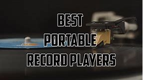 5 Best Portable Record Players for the Turntable Fanatic in 2021