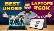 Top 6 Best Laptops Under Rs.60,000 In 2022⚡Best Laptops For Gamers & Students