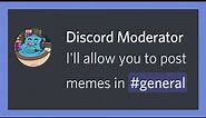 Why Discord Moderators Don't Let You Post Memes In General