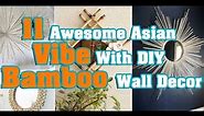 11 Awesome Asian Vibe With DIY Bamboo Wall Decor