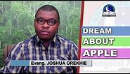 BIBLICAL MEANING OF APPLE IN DREAM - Evangelist Joshua Orekhie
