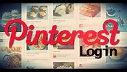 HOW TO LOGIN PINTEREST ACCOUNT