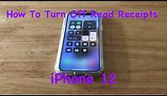 How To Turn Off Read Receipts iPhone 12