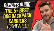 TOP 5 Best Dog Backpack Carriers - Best Dog Carrier Backpack Review (2024)